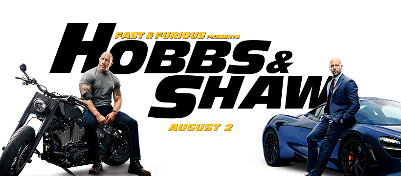 Fast & Furious Presents: Hobbs & Shaw August 2nd