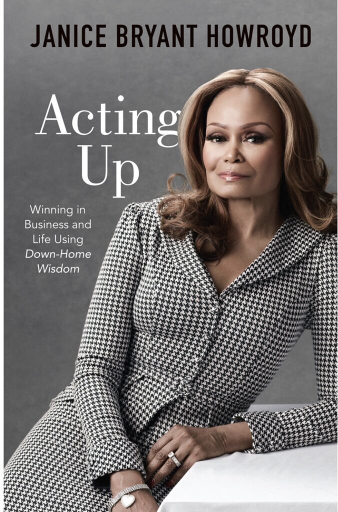 Book Of The Summer To Read, “ACTING UP” By Janice Bryant Howroyd